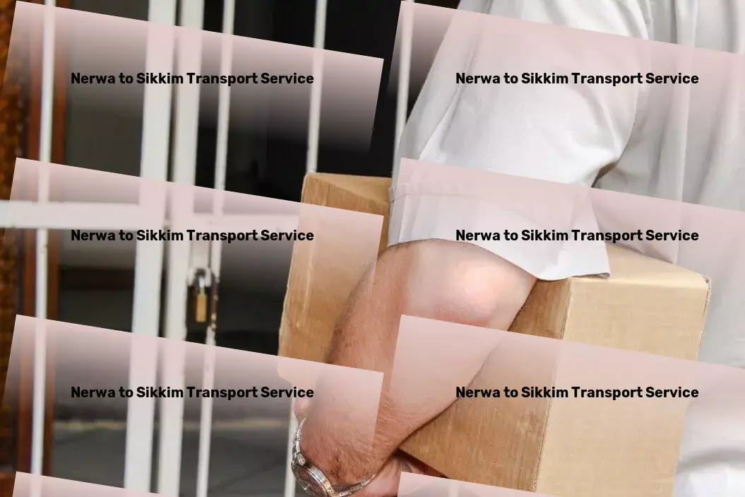 Nerwa to Sikkim Transport Rapid cargo solutions