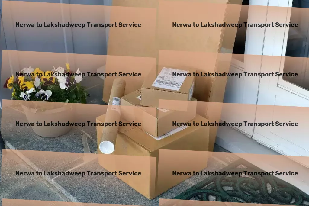 Nerwa to Lakshadweep Transport Efficient road transport