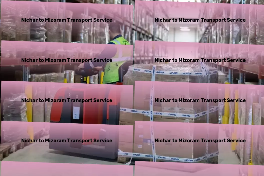 Nichar to Mizoram Transport Professional moving services