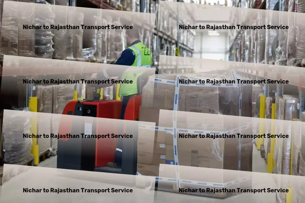 Nichar to Rajasthan Transport Full-scale cargo delivery