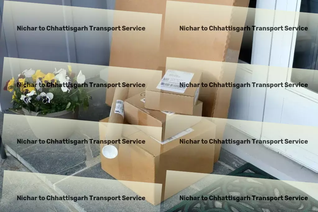 Nichar to Chhattisgarh Transport Express moving solutions