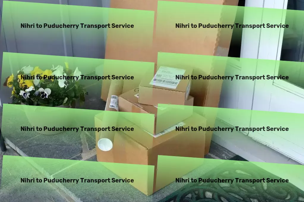 Nihri to Puducherry Transport Quick courier dispatch