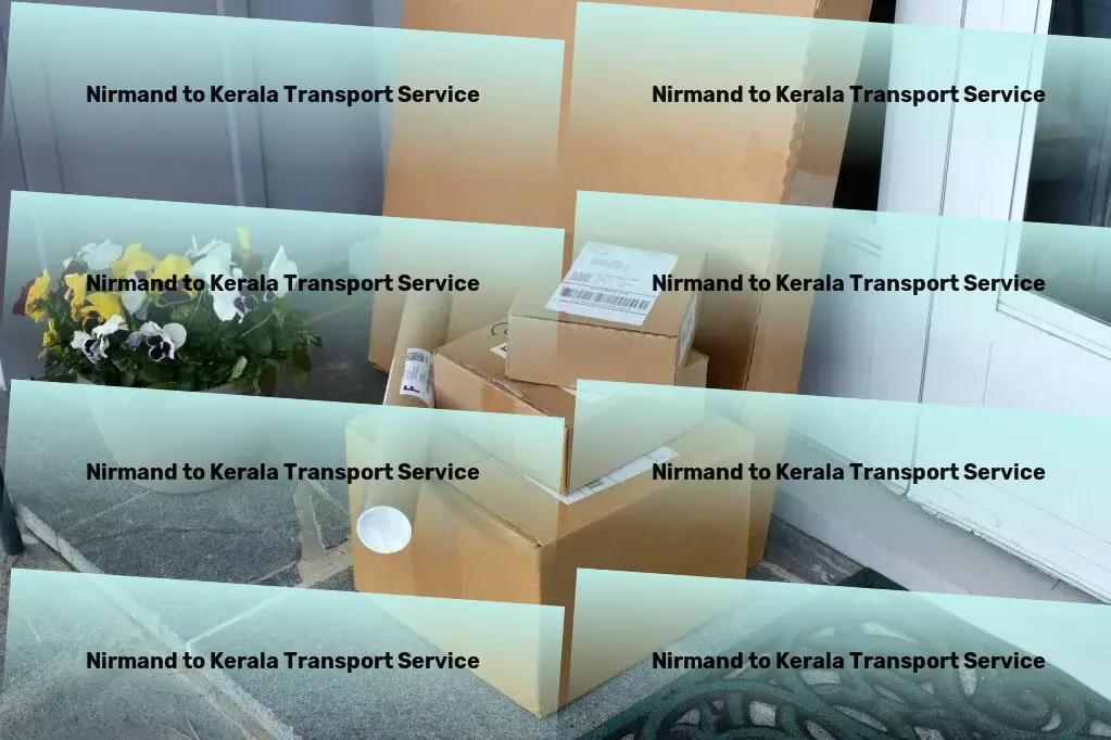 Nirmand to Kerala Transport Innovating your way to effortless urban travel! - Nationwide freight dispatch