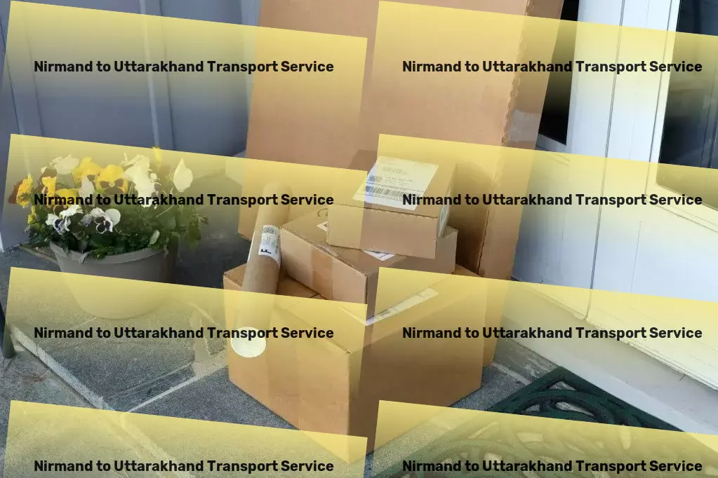 Nirmand to Uttarakhand Transport Your competitive edge in the Indian logistics arena! - Nationwide goods logistics