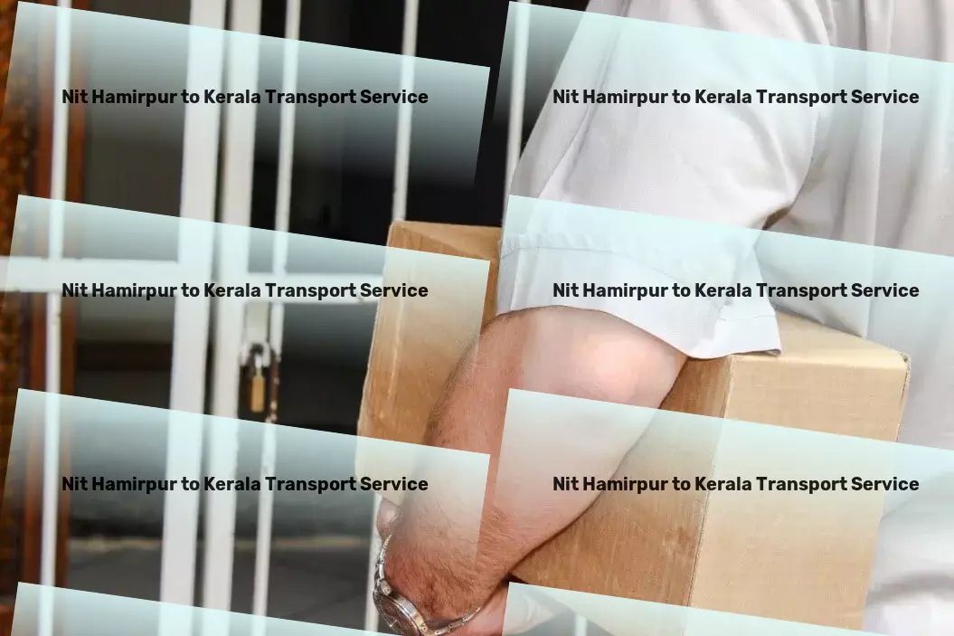 Nit Hamirpur to Kerala Transport India's leading solution for all transport and logistics needs! - Specialized truckload services