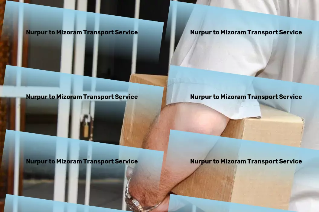 Nurpur to Mizoram Transport Nationwide freight solutions