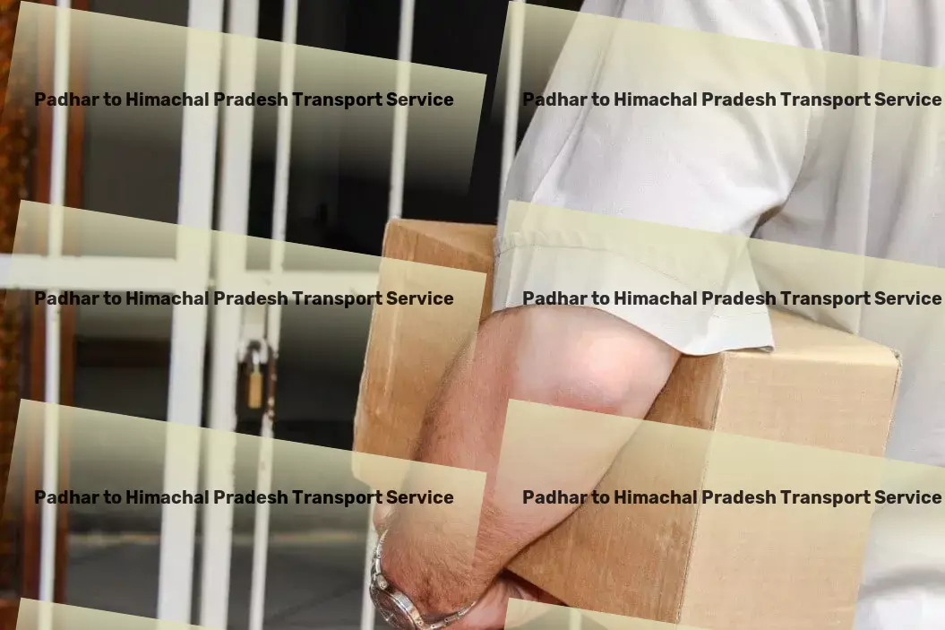 Padhar to Himachal Pradesh Transport Adapting to your logistics needs in India's dynamic market! - Freight Transport