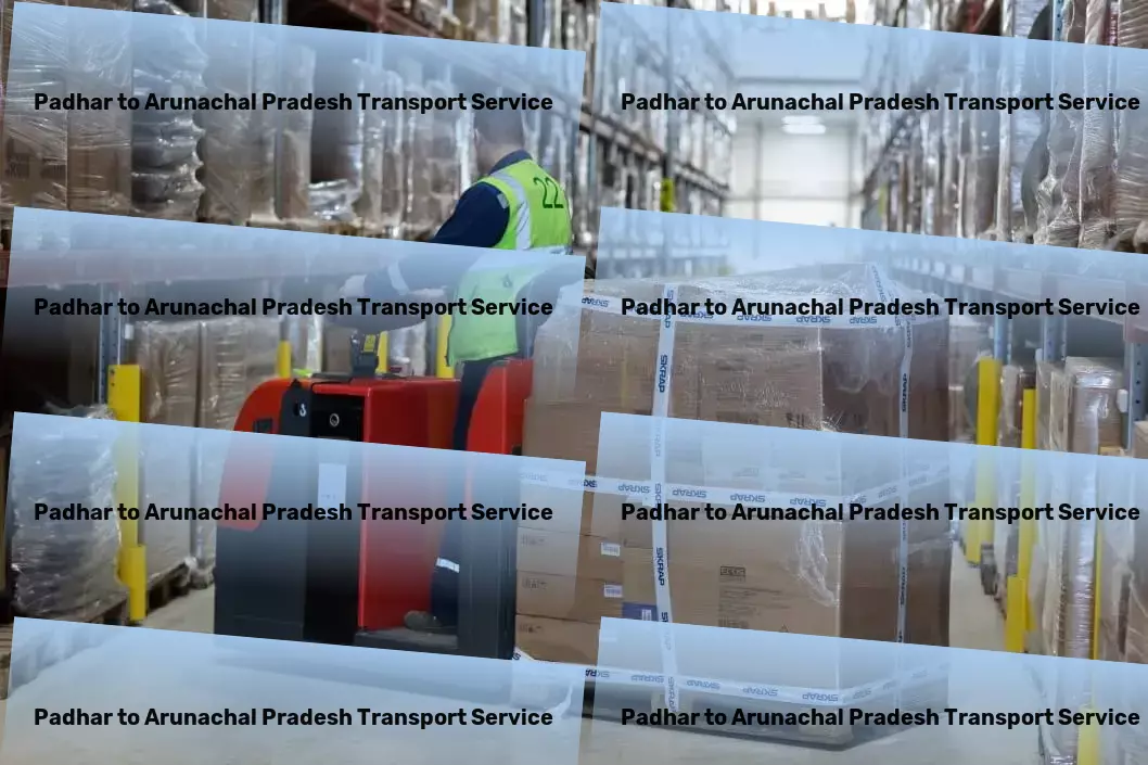 Padhar to Arunachal Pradesh Transport Adapting to the fast-paced Indian transport demands. - Fast freight forwarding