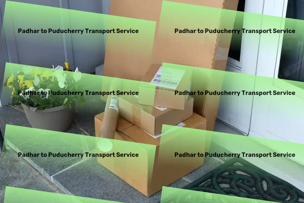 Padhar to Puducherry Transport Nationwide freight shipment solutions