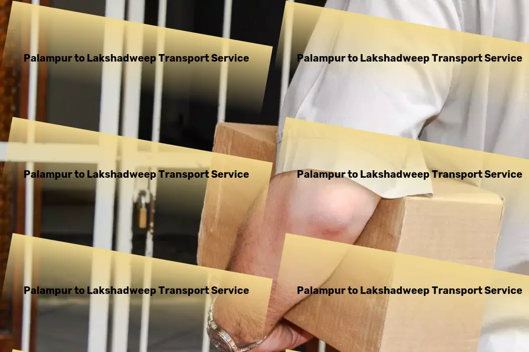 Palampur to Lakshadweep Transport Quick transport solutions