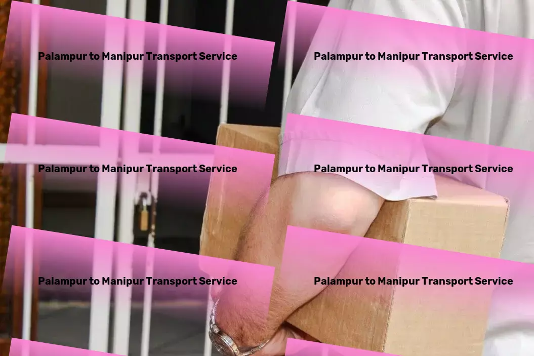 Palampur to Manipur Transport Customized transport solutions that fit India's market. - Customized transport solutions