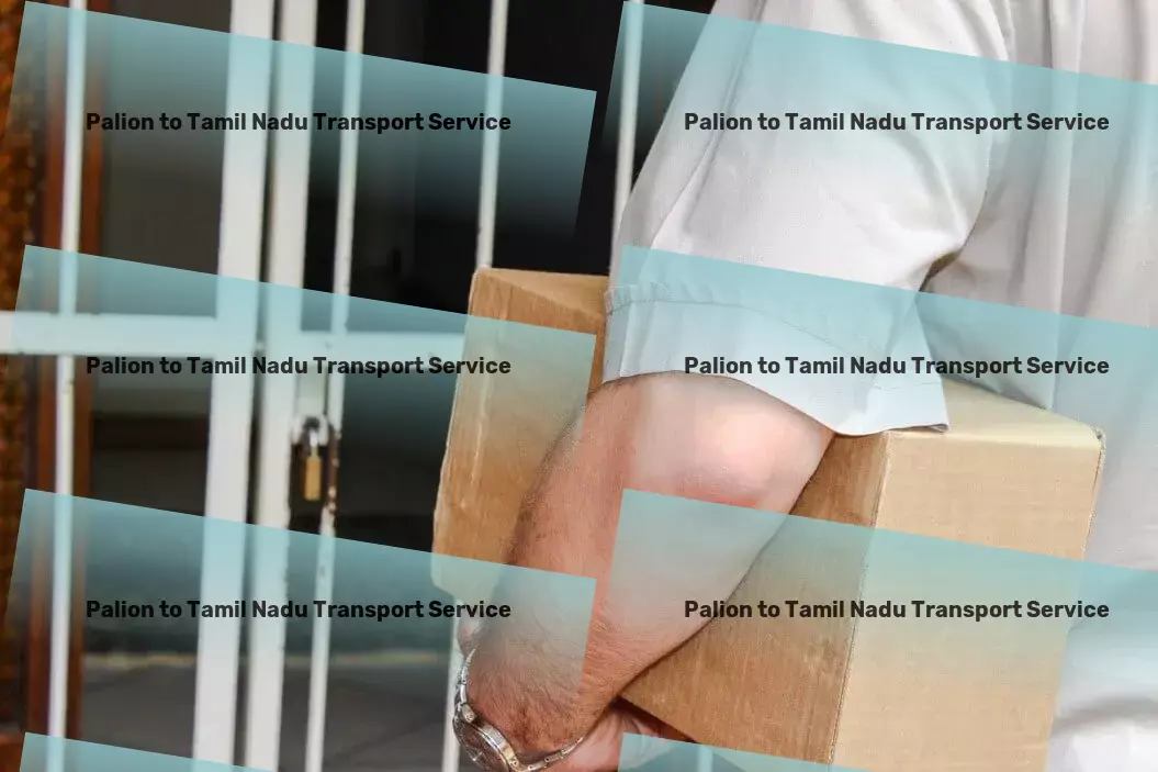 Palion to Tamil Nadu Transport The efficient link in your Indian logistics chain. - Advanced transport solutions