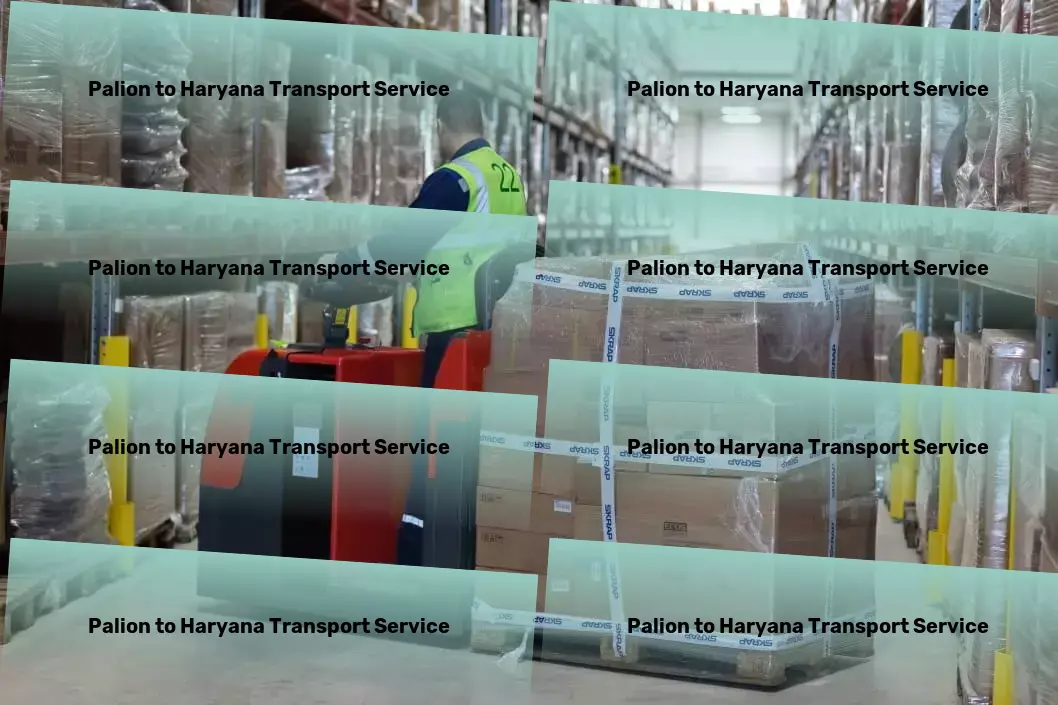 Palion to Haryana Transport Elevate your daily travel with cutting-edge technology! - Fast goods transport solutions