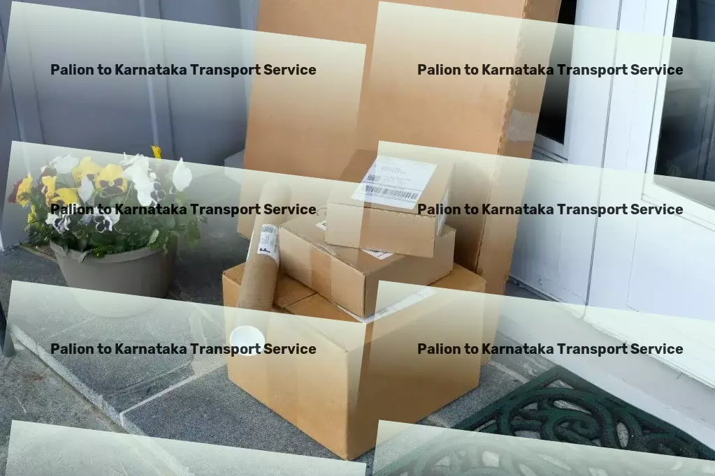 Palion to Karnataka Transport Dedicated to improving goods transit across India's vast expanse! - Packers and Movers