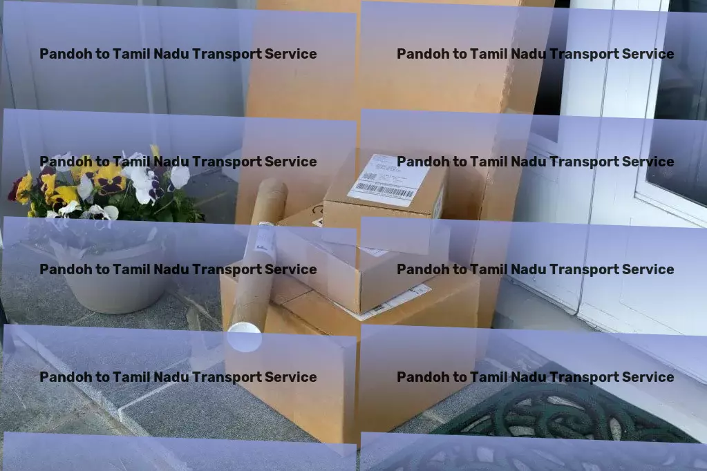 Pandoh to Tamil Nadu Transport Adapting to the fast-paced Indian transport demands. - Multinational transport coordination