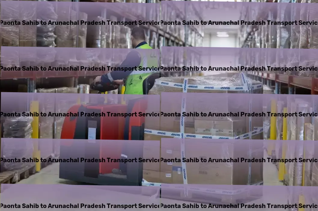 Paonta Sahib to Arunachal Pradesh Transport A synonym for excellence in Indian logistics! - Web-based freight booking