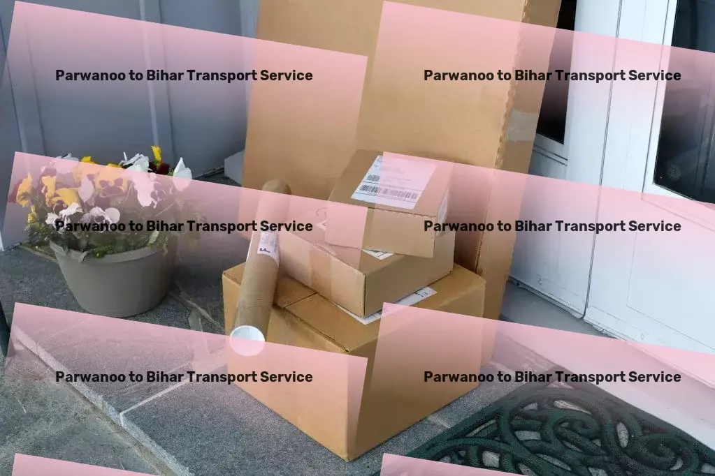 Parwanoo to Bihar Transport Quick cargo services