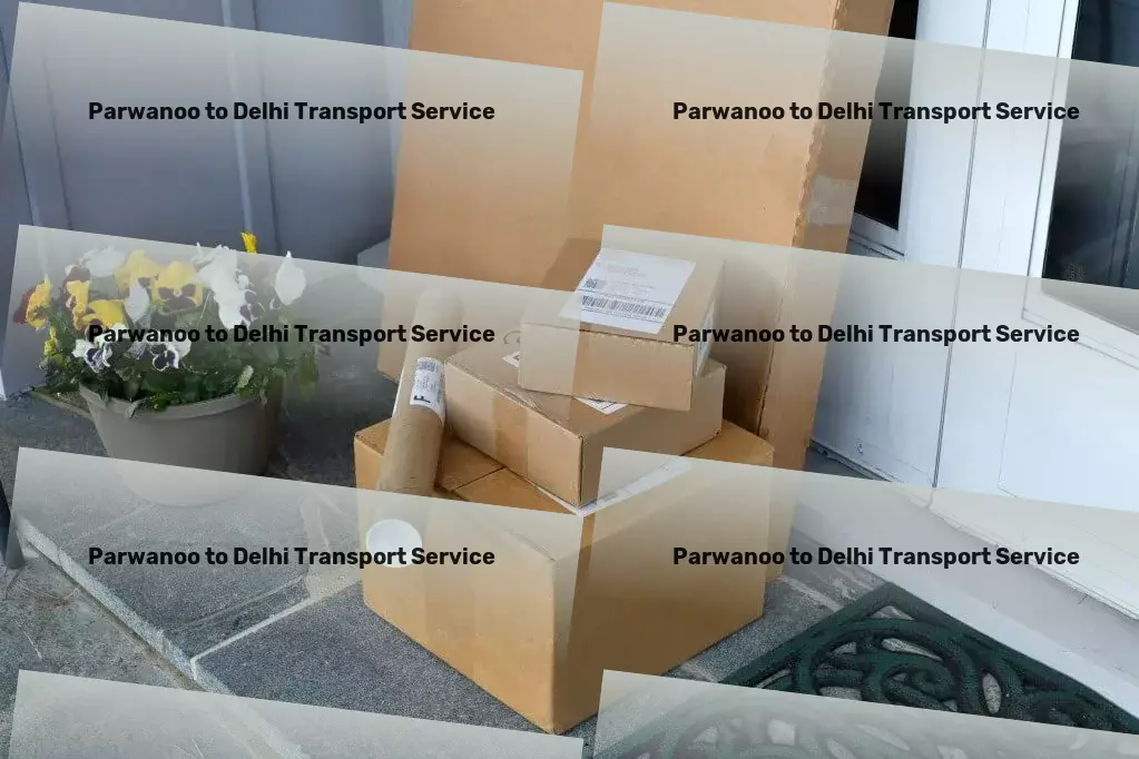 Parwanoo to Delhi Transport Dedicated to improving goods transit across India's vast expanse! - High-volume goods forwarding