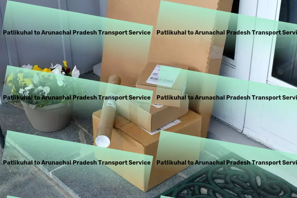 Patlikuhal to Arunachal Pradesh Transport Courier and parcel services