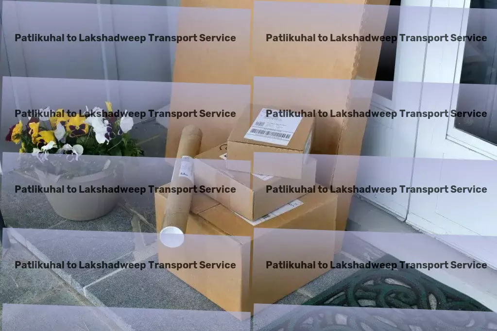 Patlikuhal to Lakshadweep Transport Seamless commuting solutions tailored for you! - Local cargo forwarding