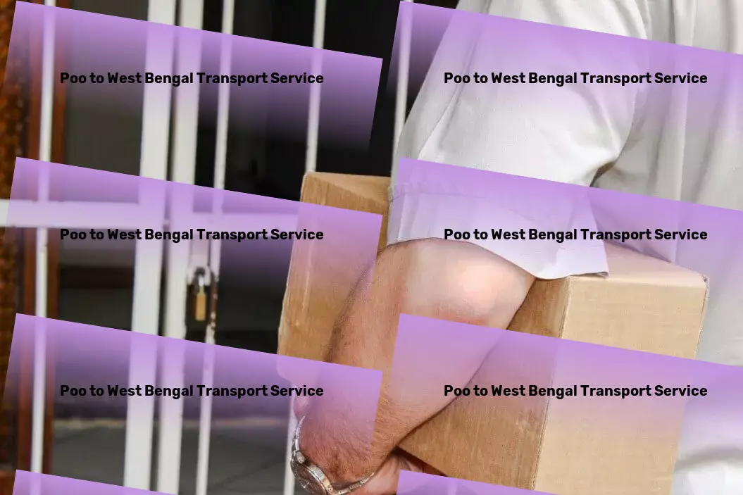 Poo to West Bengal Transport Professional shipping services