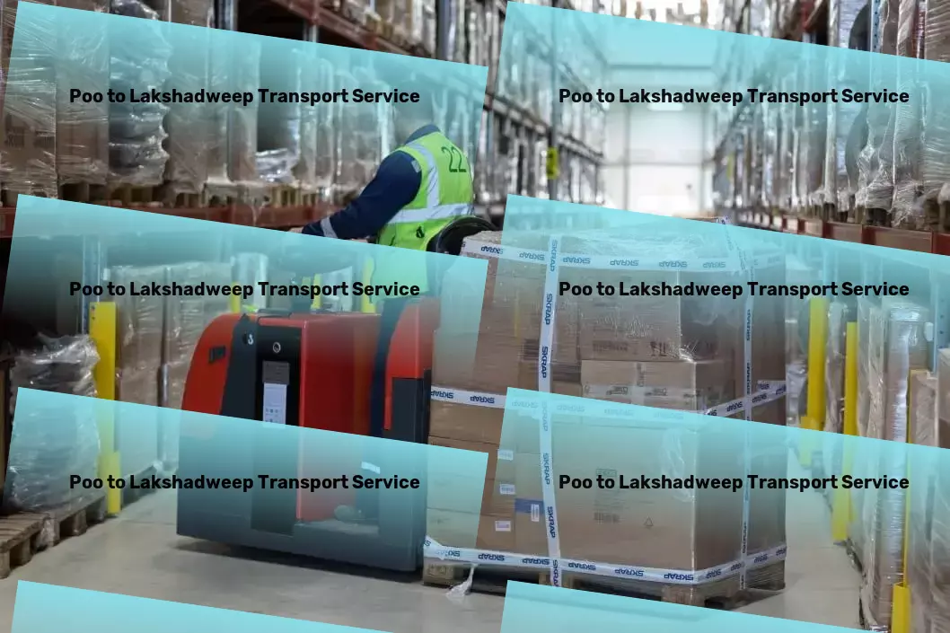 Poo to Lakshadweep Transport Nationwide courier solutions