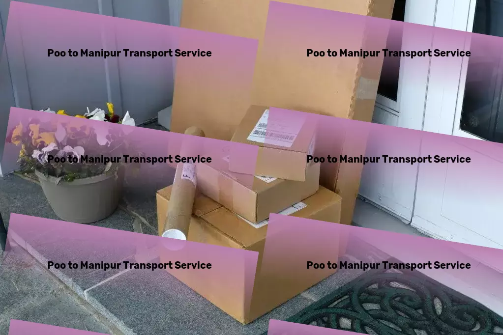 Poo to Manipur Transport Reimagine how you move goods within the vibrant landscape of India! - Direct freight services