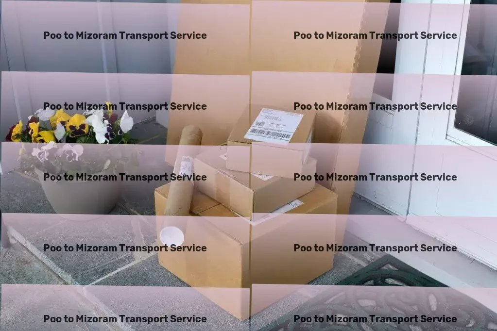 Poo to Mizoram Transport Travel smartly in urban landscapes with our help! - Efficient packers and movers