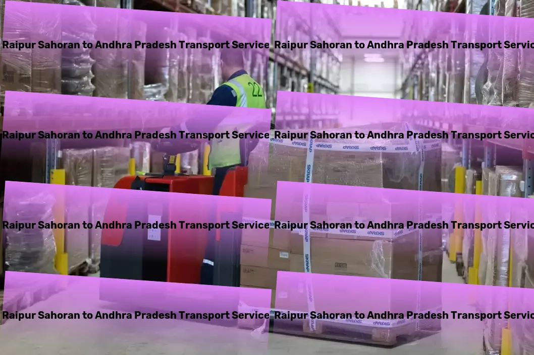 Raipur Sahoran to Andhra Pradesh Transport Professional goods forwarding