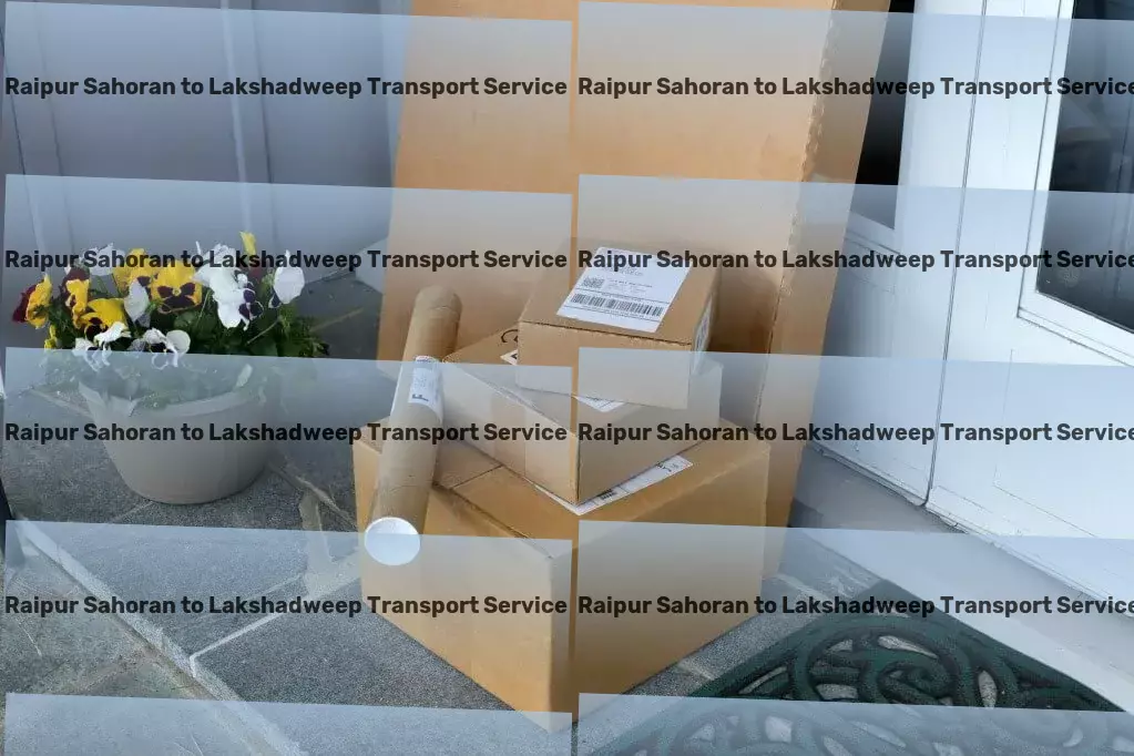 Raipur Sahoran to Lakshadweep Transport Local freight delivery