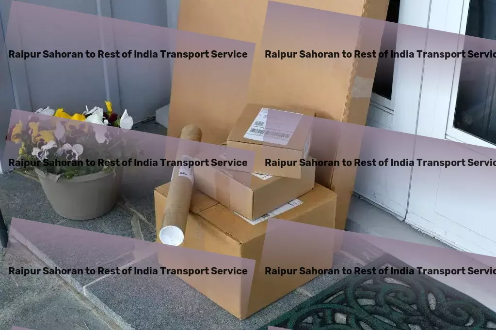 Raipur Sahoran to Rest Of India Transport Redesigning the roadmap for India's logistic challenges! - Fast freight and shipment services