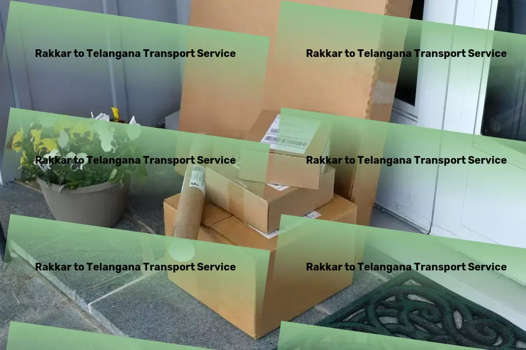 Rakkar to Telangana Transport Navigate legal challenges smoothly with our online tools and resources! - Integrated goods shipment services