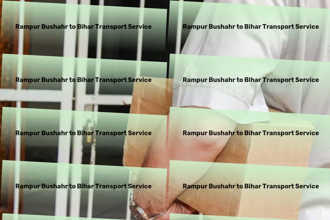 Rampur Bushahr to Bihar Transport Comprehensive cargo services