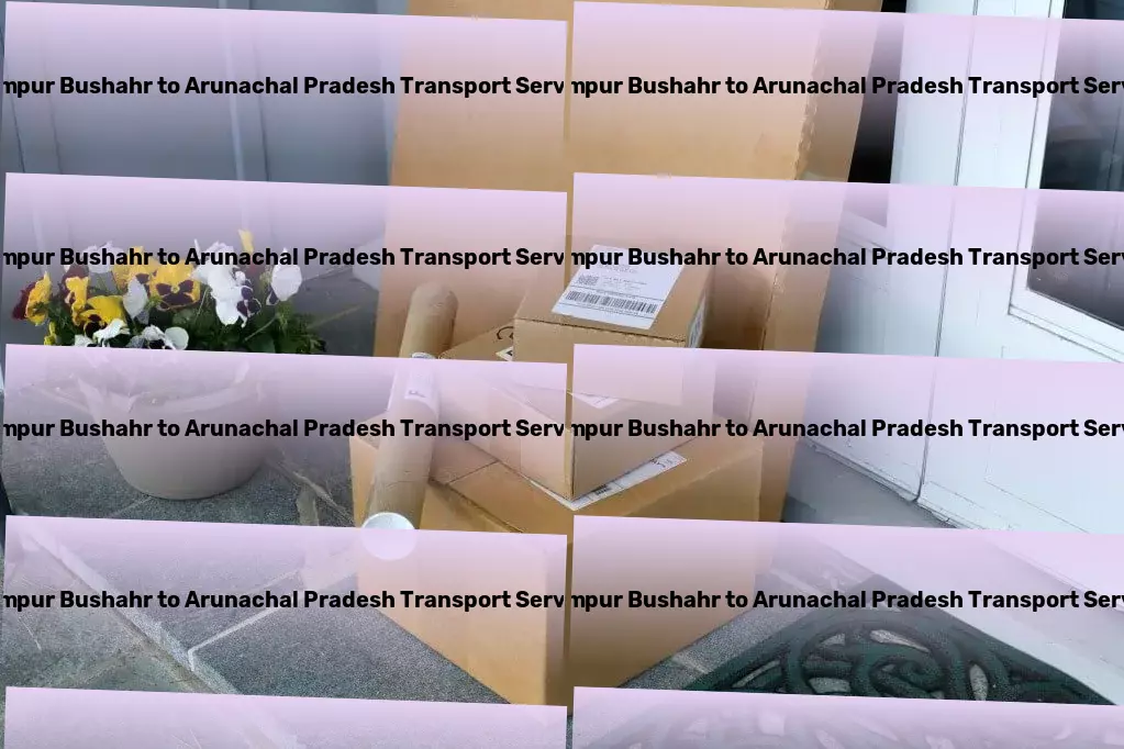 Rampur Bushahr to Arunachal Pradesh Transport Heavy-duty transport solutions