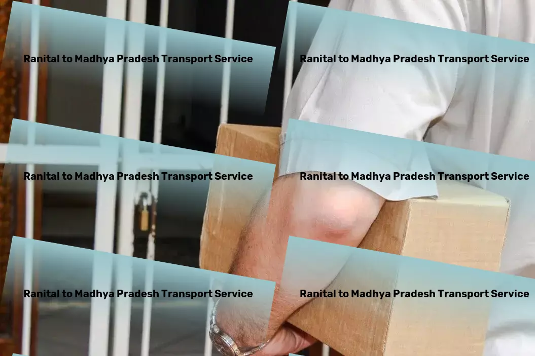 Ranital to Madhya Pradesh Transport Custom freight forwarding