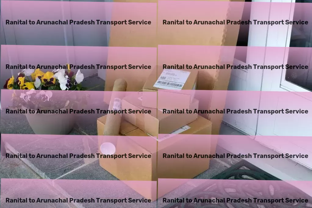 Ranital to Arunachal Pradesh Transport Customized logistics services