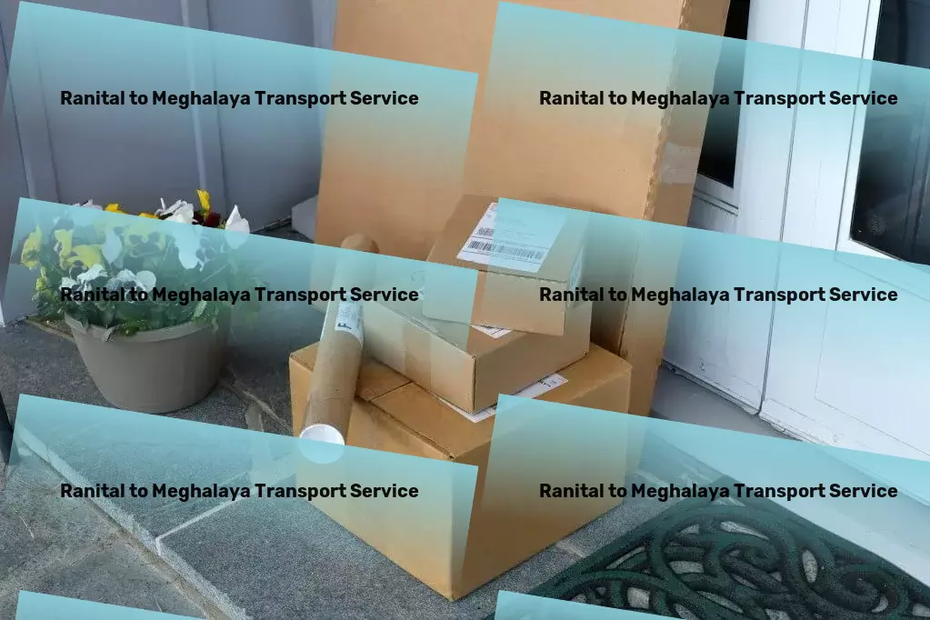 Ranital to Meghalaya Transport Express goods shipment solutions