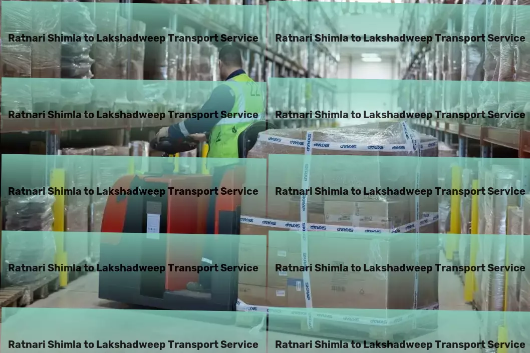 Ratnari Shimla to Lakshadweep Transport The efficient link in your Indian logistics chain. - Nationwide cargo delivery