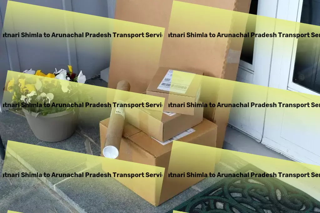 Ratnari Shimla to Arunachal Pradesh Transport Regional package forwarding